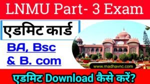 Read more about the article LNMU Part- 3 Admit card Download kare